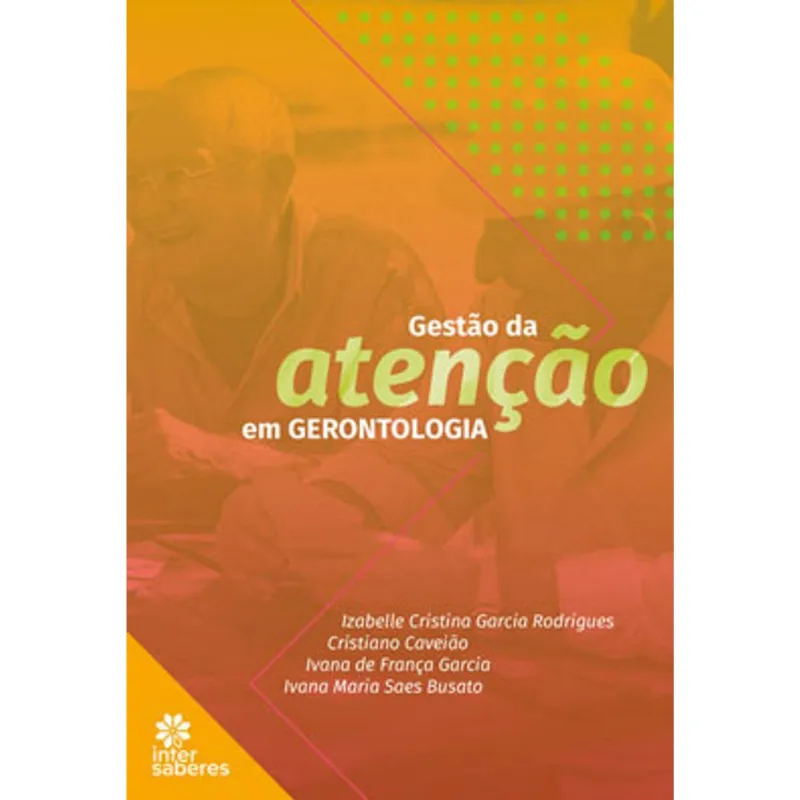 GESTÃO DA ATENÇÃO EM GERONTOLOGIA