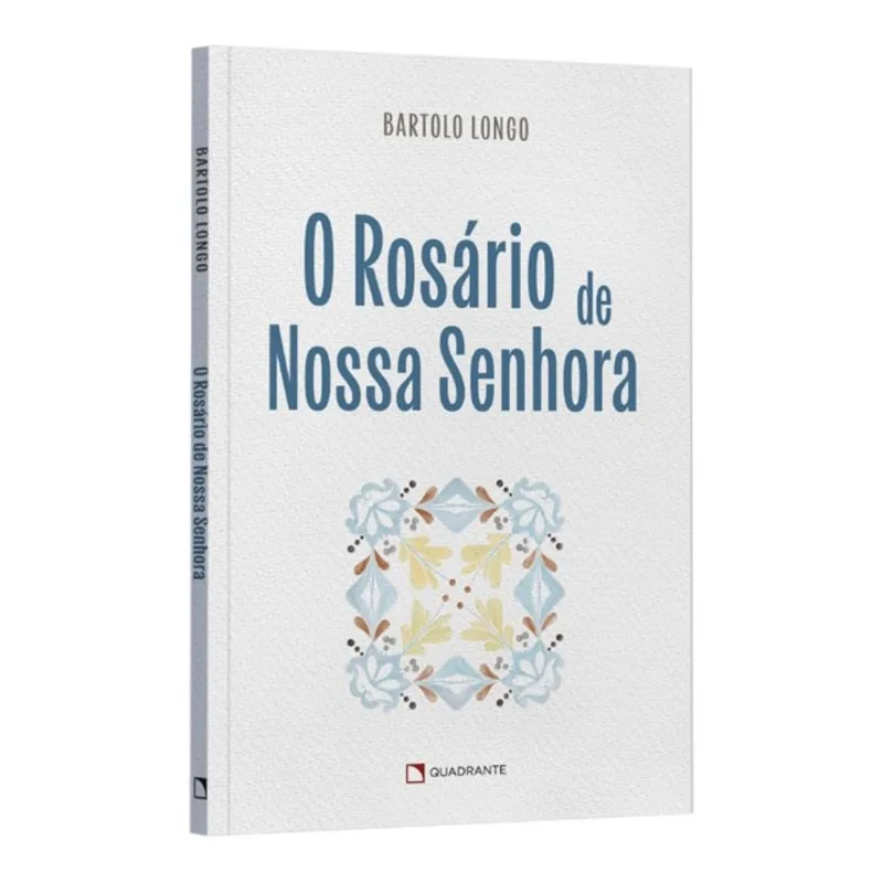 O ROSÁRIO DE NOSSA SENHORA