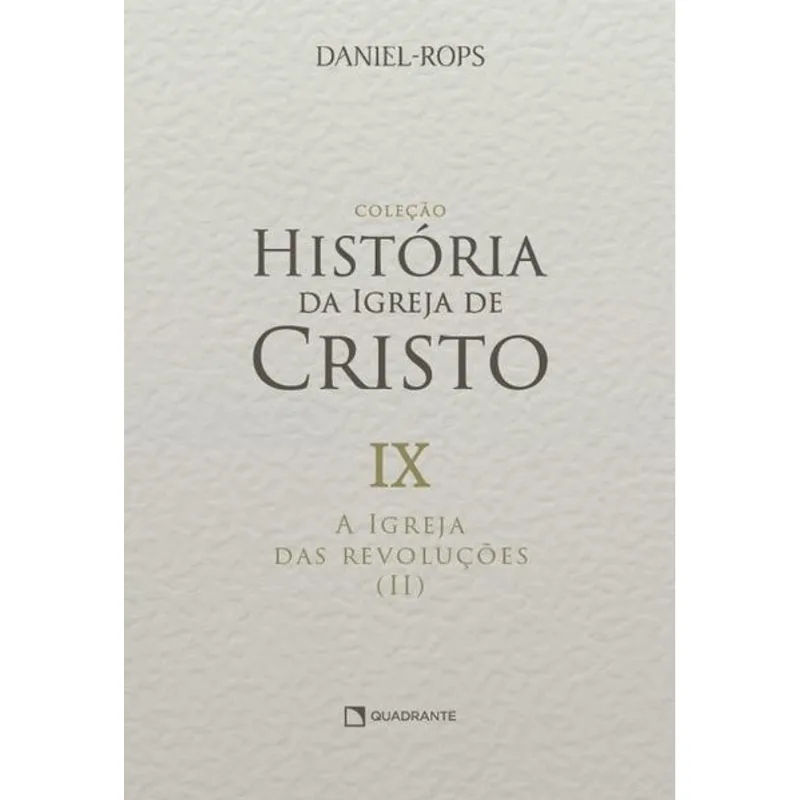 A IGREJA DAS REVOLUÇÕES (II) - VOLUME IX