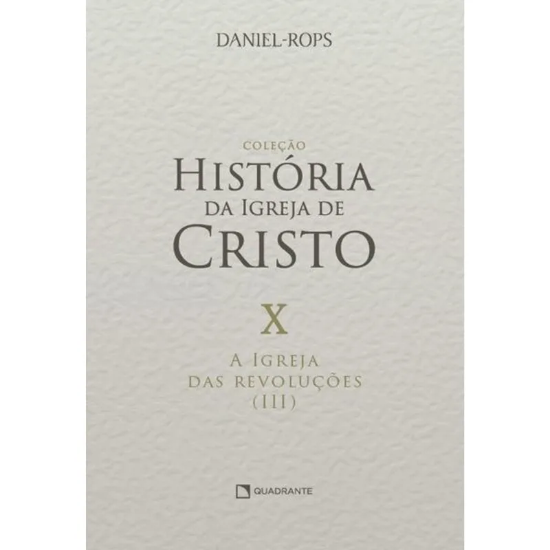 A IGREJA DAS REVOLUÇÕES (III) - VOLUME X
