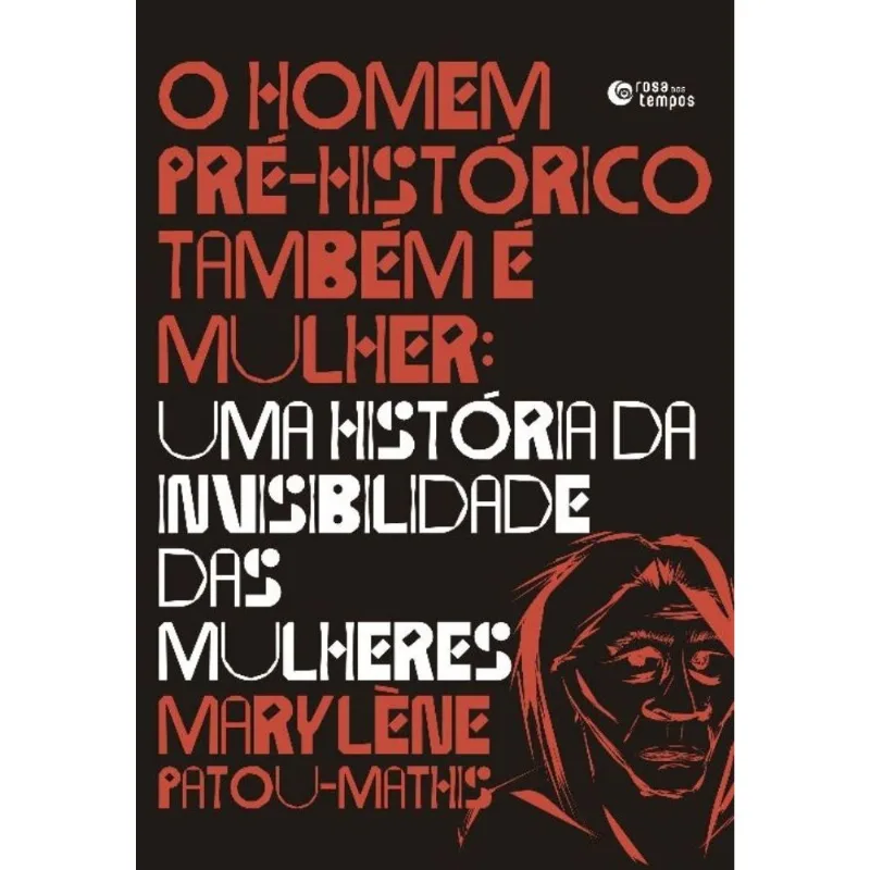 Home Pre-historico Tambem E Mulher, O