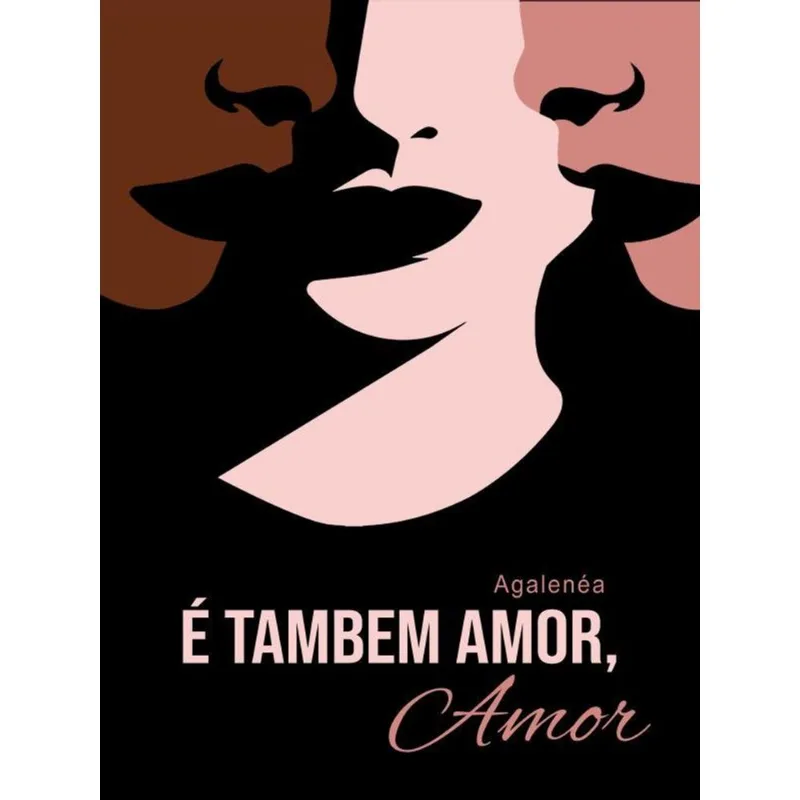 É TAMBÉM AMOR, AMOR