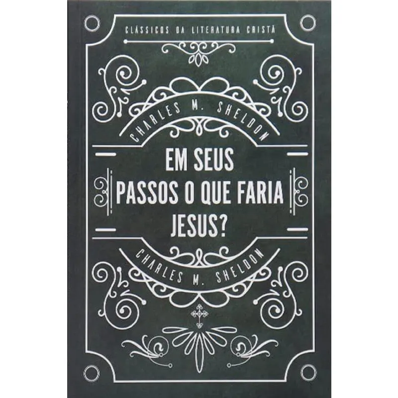 Em Seus Passos O Que Faria Jesus?