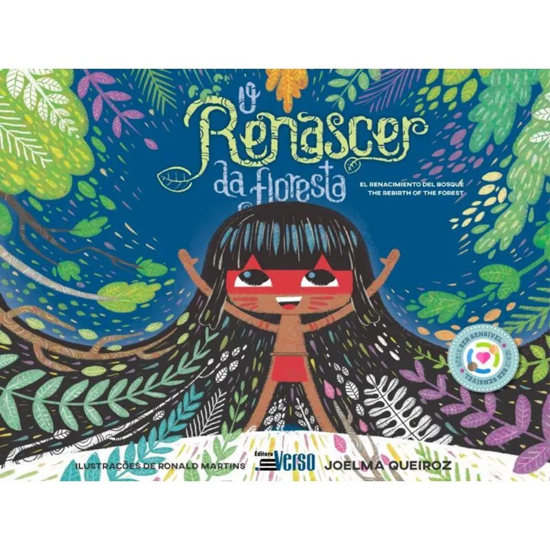 O RENASCER DA FLORESTA / EL RENACIMIENTO DEL BOSQUE / THE REBIRTH OF THE FOREST