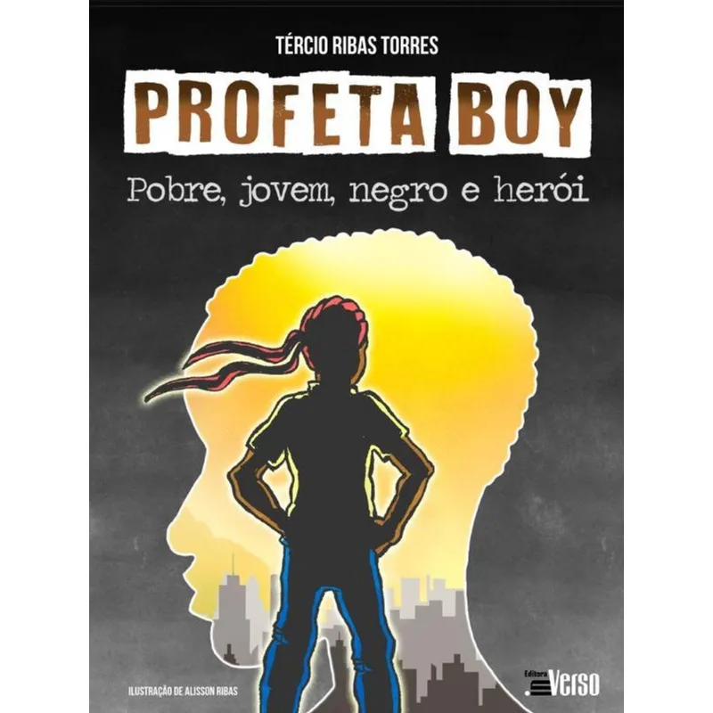 Profeta Boy Pobre, Jovem, Negro E Herói
