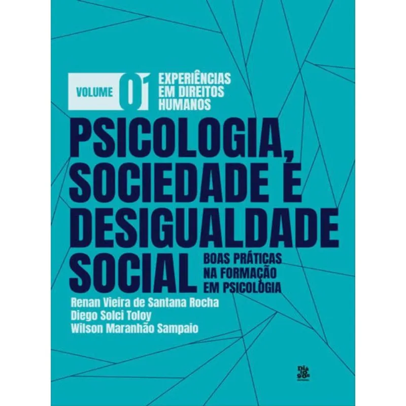 PSICOLOGIA, SOCIEDADE E DESIGUALDADE SOCIAL - VOL. 1