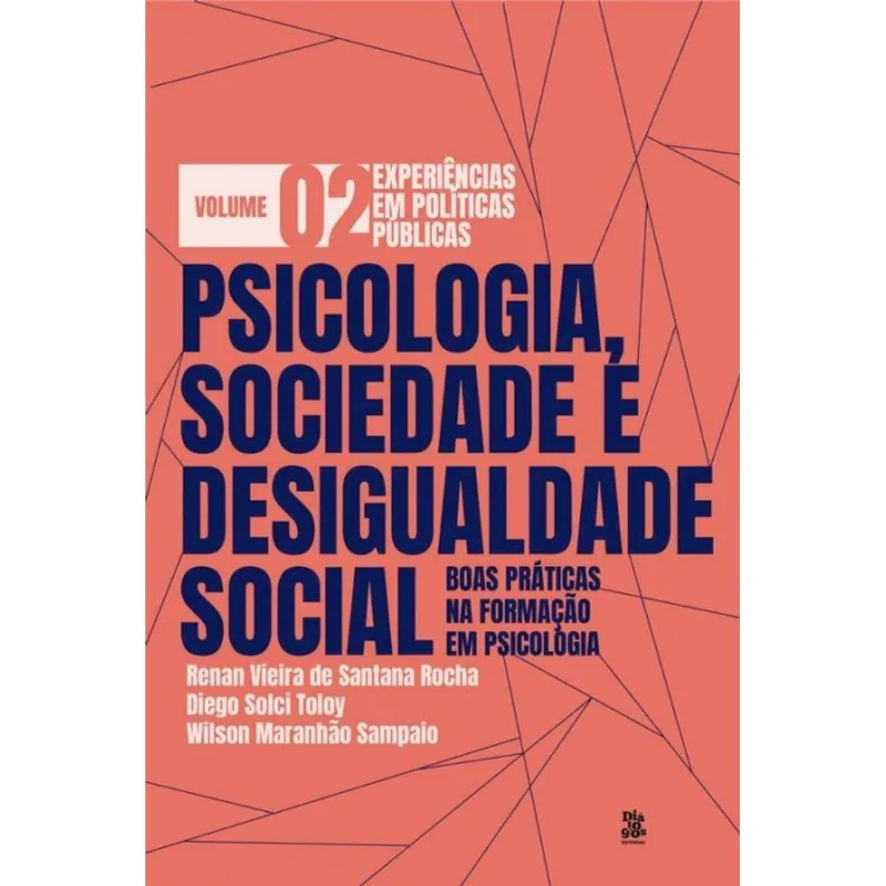 PSICOLOGIA, SOCIEDADE E DESIGUALDADE SOCIAL - VOL. 2