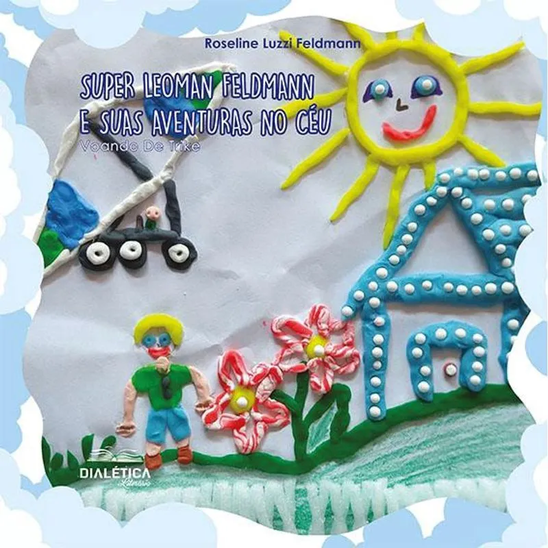 Super Leoman Feldmann e suas Aventuras no Céu: voando de tr