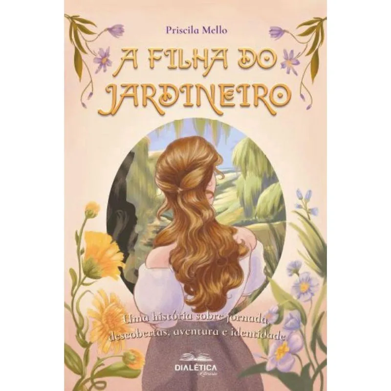 A Filha do Jardineiro: uma história sobre jornada, descober