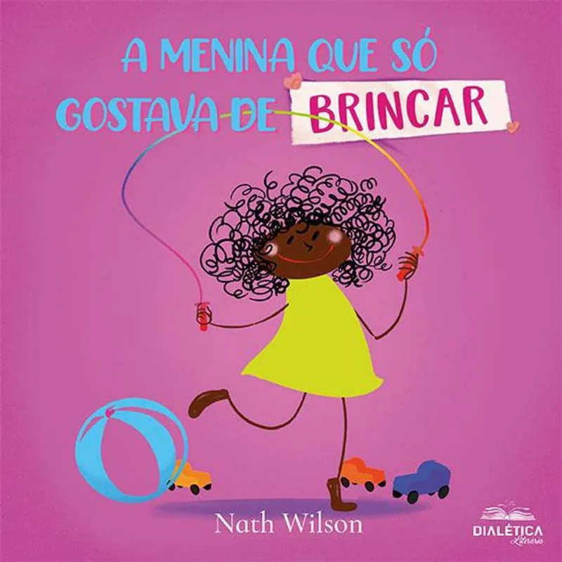 A menina que só gostava de brincar