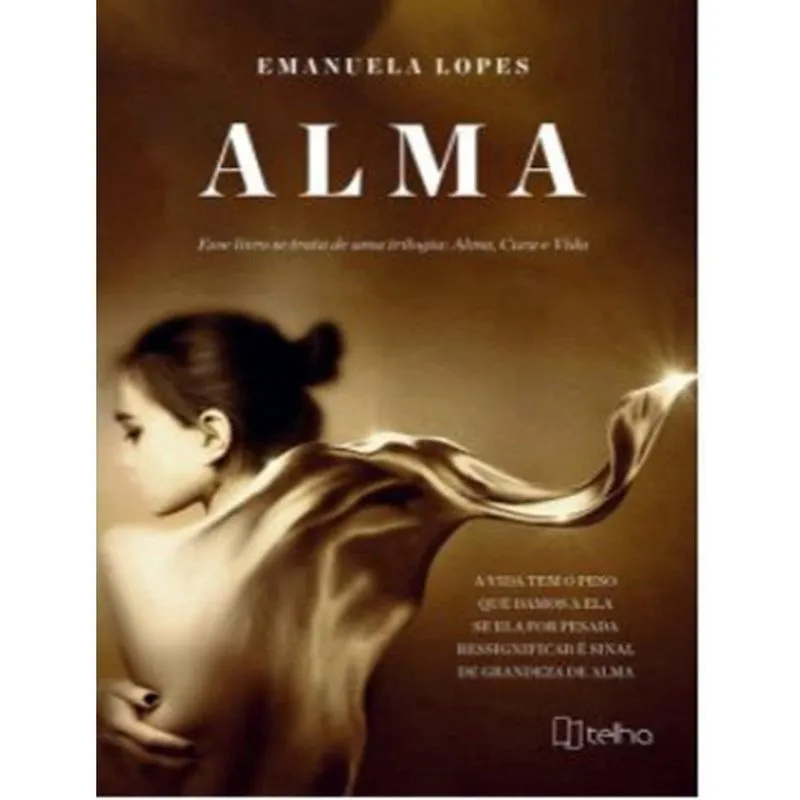 Alma- Trilogia Alma, Cura E Vida