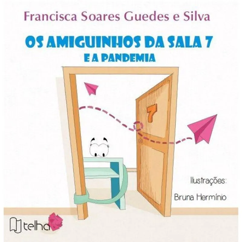 Os amiguinhos da sala 7 e a pandemia