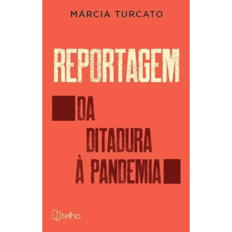 Reportagem: Da Ditadura À Pandemia