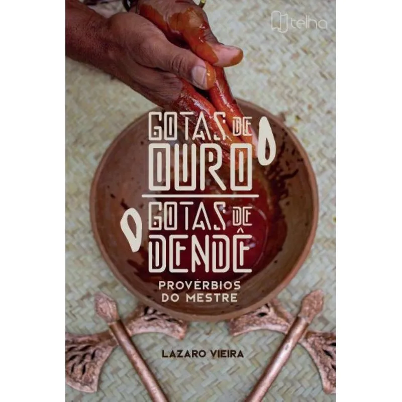 Gotas De Ouro, Gotas De Dendê