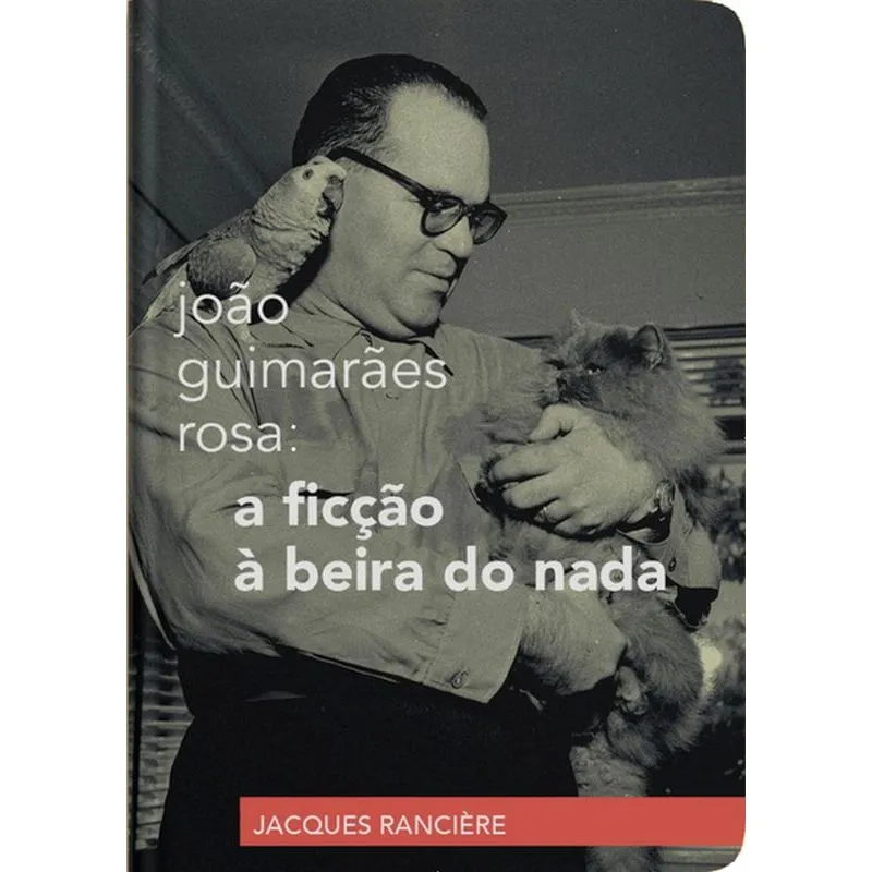 JOÃO GUIMARÃES ROSA: A FICÇÃO À BEIRA DO NADA