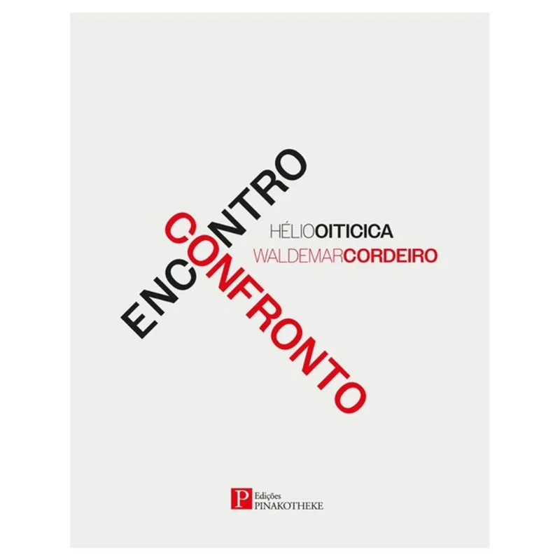 ENCONTRO X CONFRONTO - HÉLIO OITICICA E WALDEMAR CORDEIRO