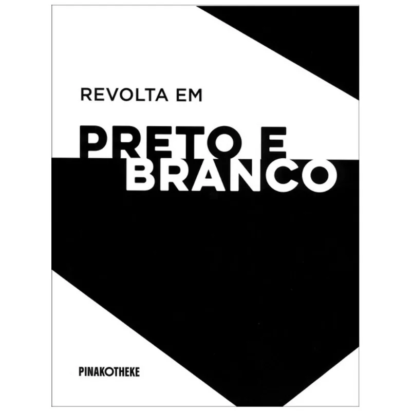REVOLTA EM PRETO E BRANCO