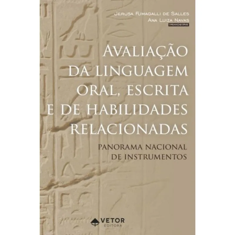 AVALIAÇÃO DA LINGUAGEM ORAL, ESCRITA E DE HABILIDADES RELACIONADAS