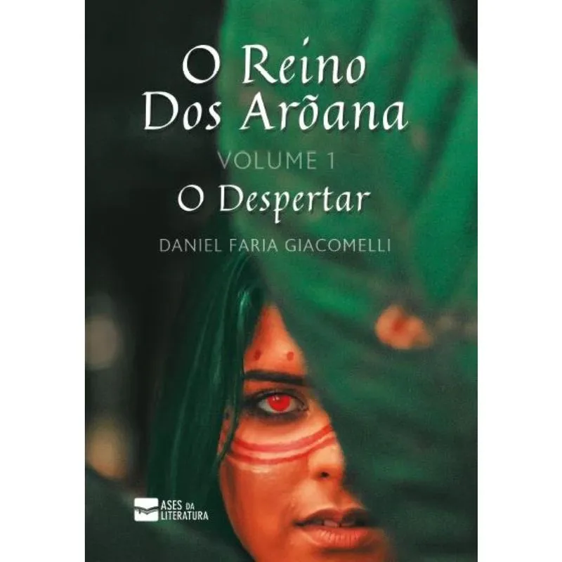 O Reino dos Arõana: Volume 1 - O Despertar