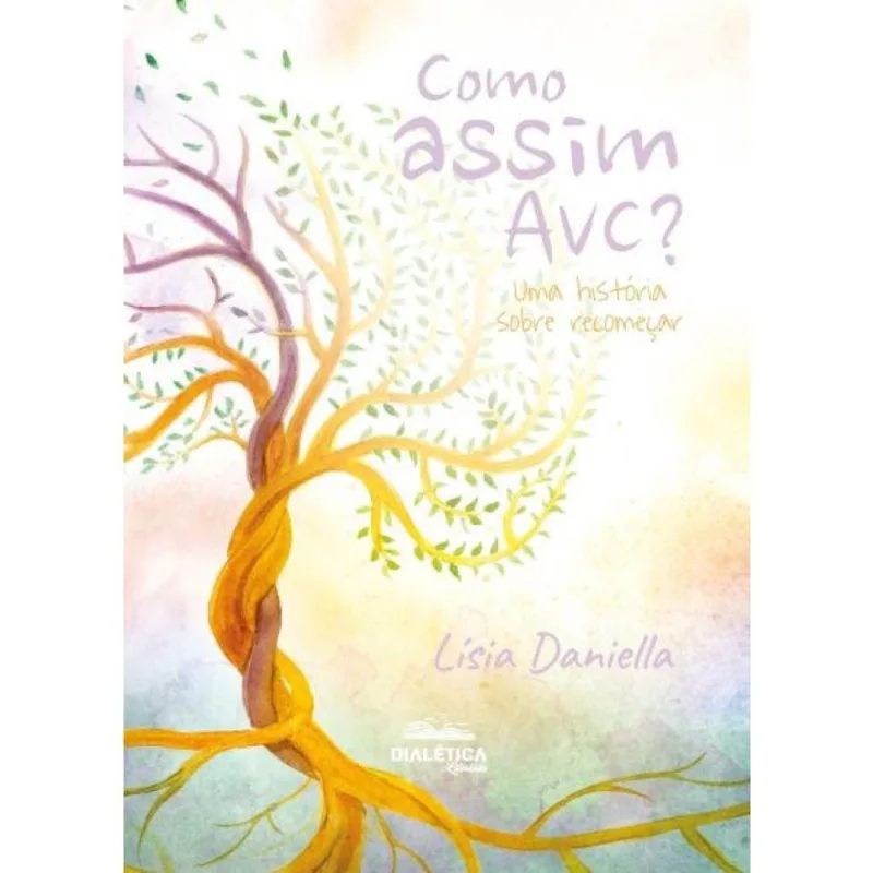 Como Assim avc?: uma história sobre recomeçar