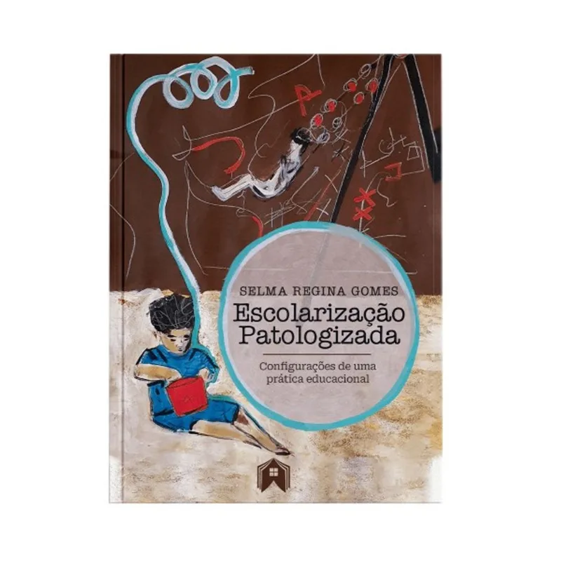 ESCOLARIZAÇÃO PATOLOGIZADA