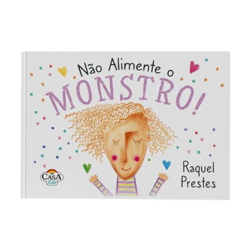 NÃO ALIMENTE O MONSTRO!