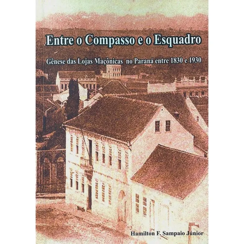 Entre O Compasso E O Esquadro
