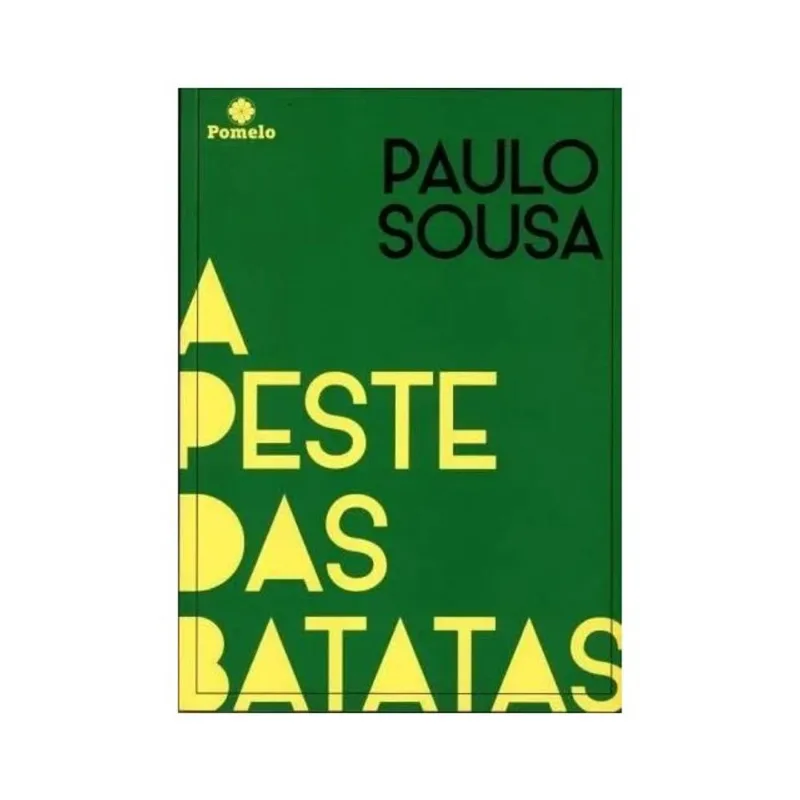 A PESTE DAS BATATAS