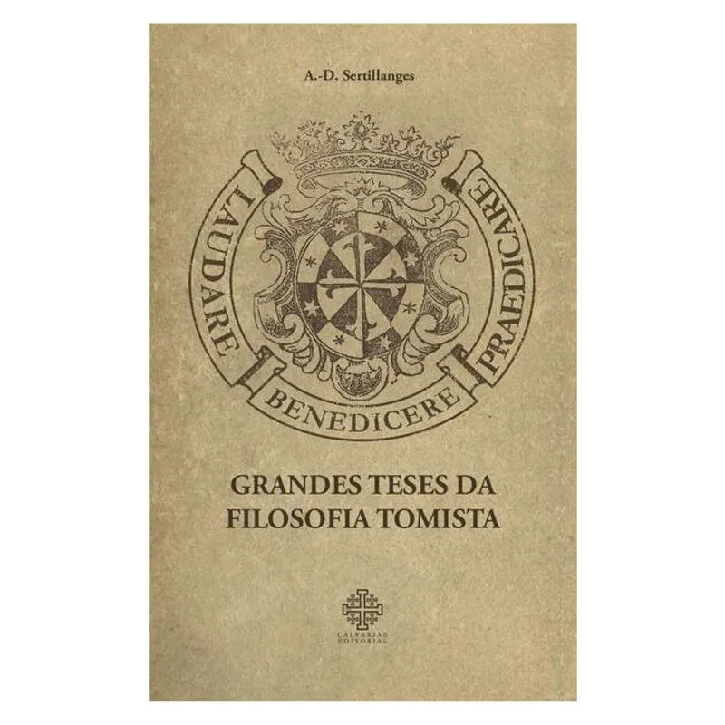 GRANDES TESES DA FILOSOFIA TOMISTA