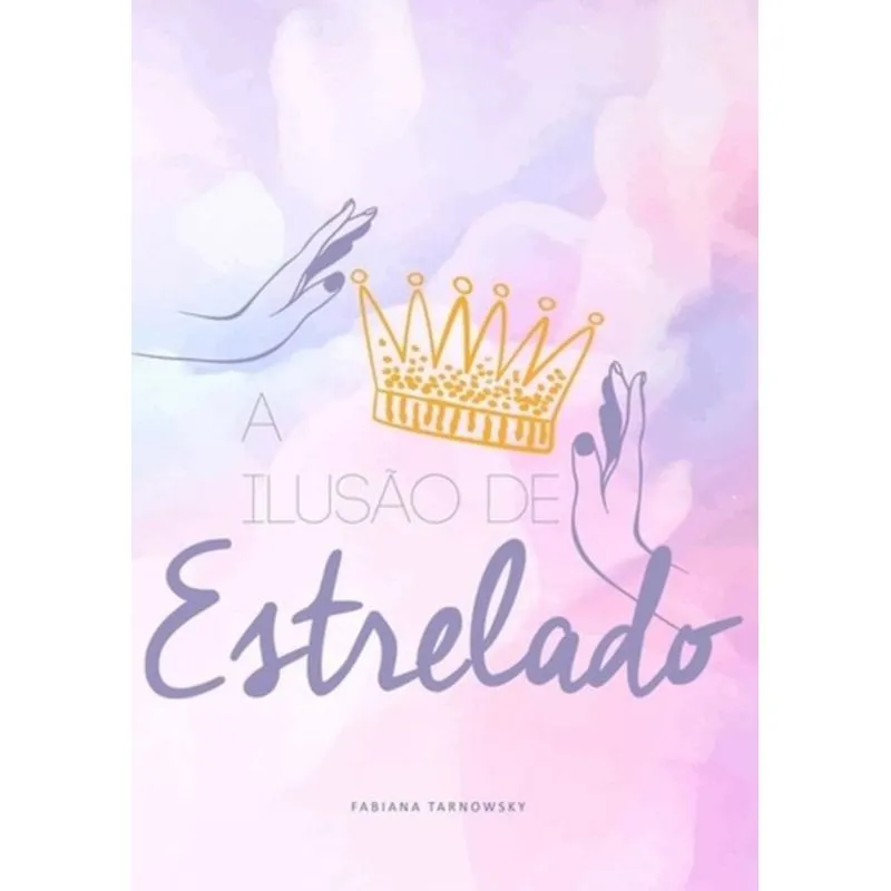 A ILUSÃO DE ESTRELADO
