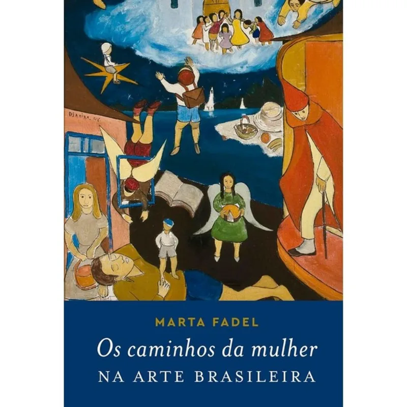 OS CAMINHOS DA MULHER NA ARTE BRASILEIRA