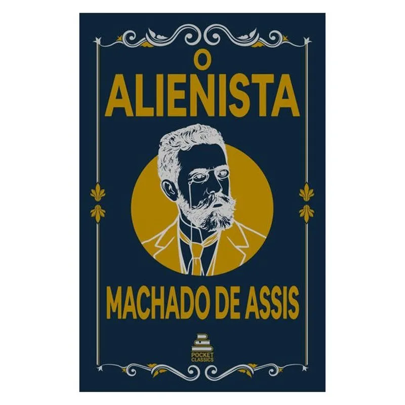 O ALIENISTA – MACHADO DE ASSIS | EDIÇÃO DE BOLSO EM CAPA DURA