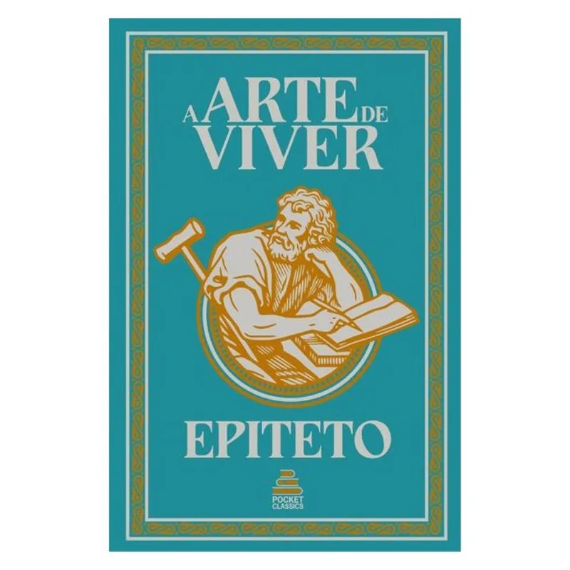 A ARTE DE VIVER – EPÍTETO | EDIÇÃO DE BOLSO EM CAPA DURA