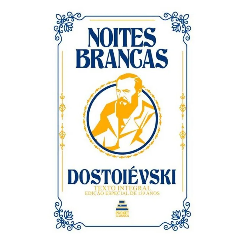 NOITES BRANCAS – FIÓDOR DOSTOIÉVSKI | EDIÇÃO DE BOLSO EM CAPA DURA
