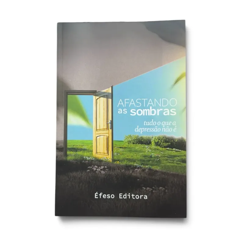 Afastando as Sombras - Tudo o que a Depressão não é