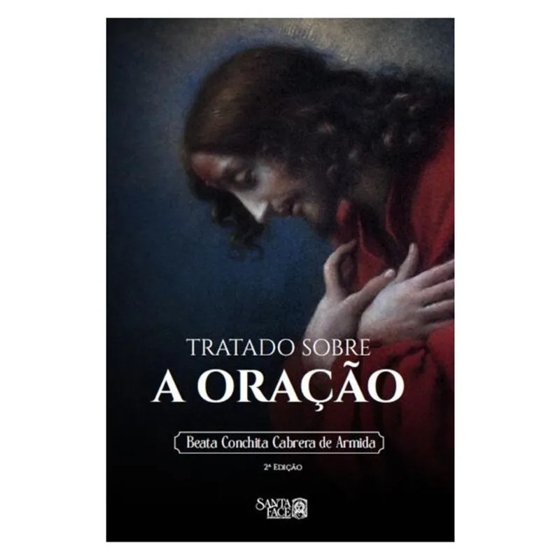 TRATADO SOBRE A ORAÇÃO (2ª EDIÇÃO)