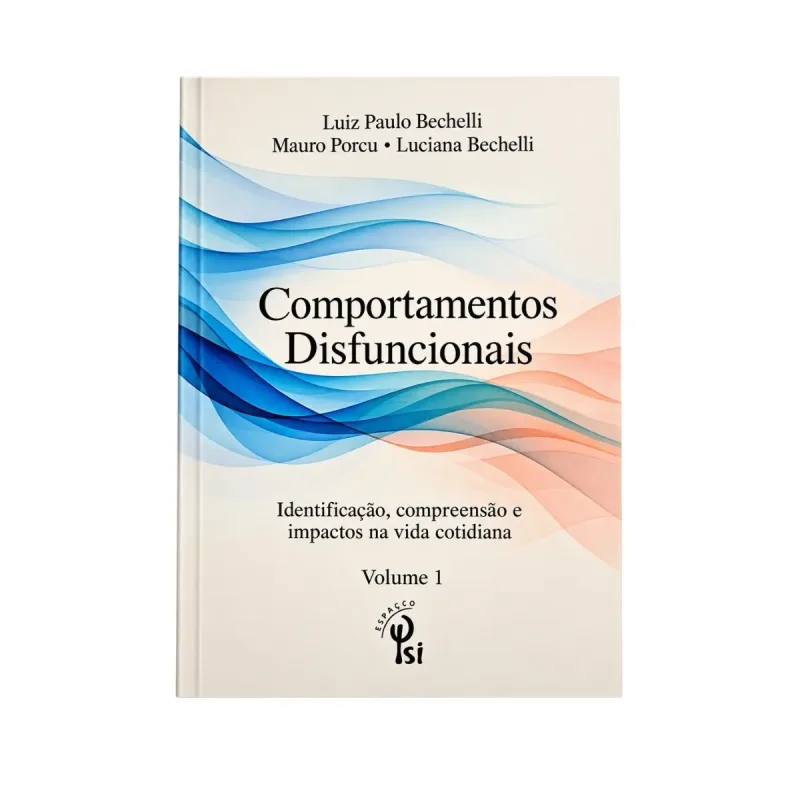 Comportamentos Disfuncionais - Identificação, Compreensão e Impactos na Vida Cotidiana