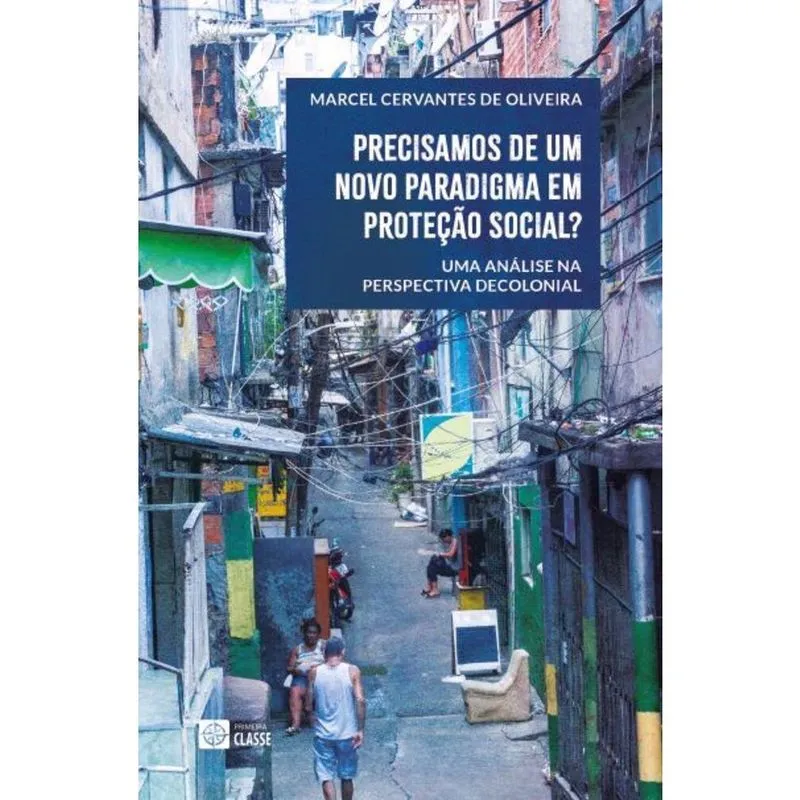 Precisamos de um novo paradigma em Proteção Social? - Uma análise na perspectiva decolonial