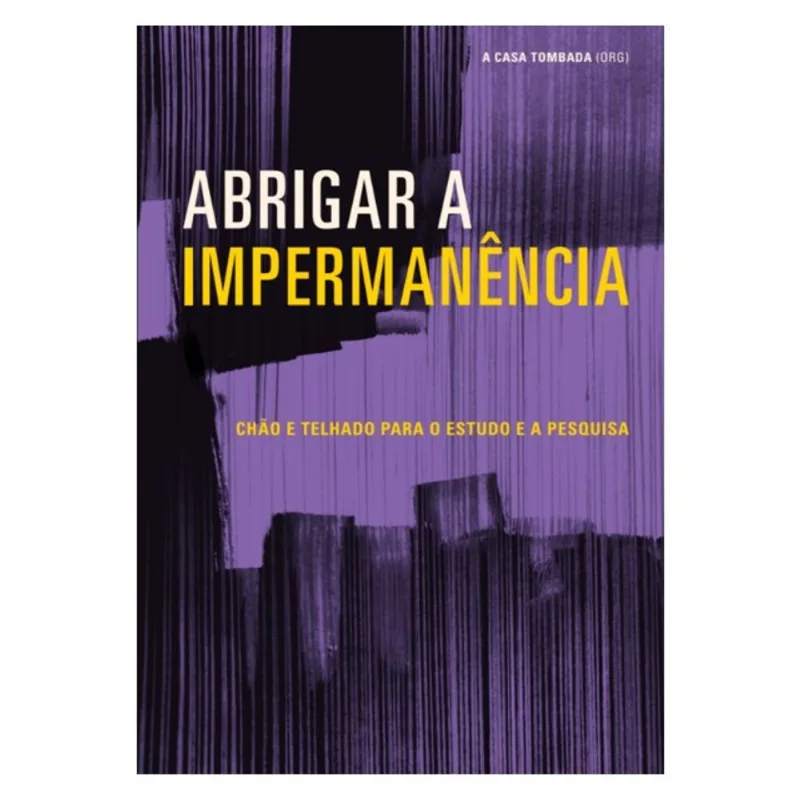ABRIGAR A IMPERMANÊNCIA