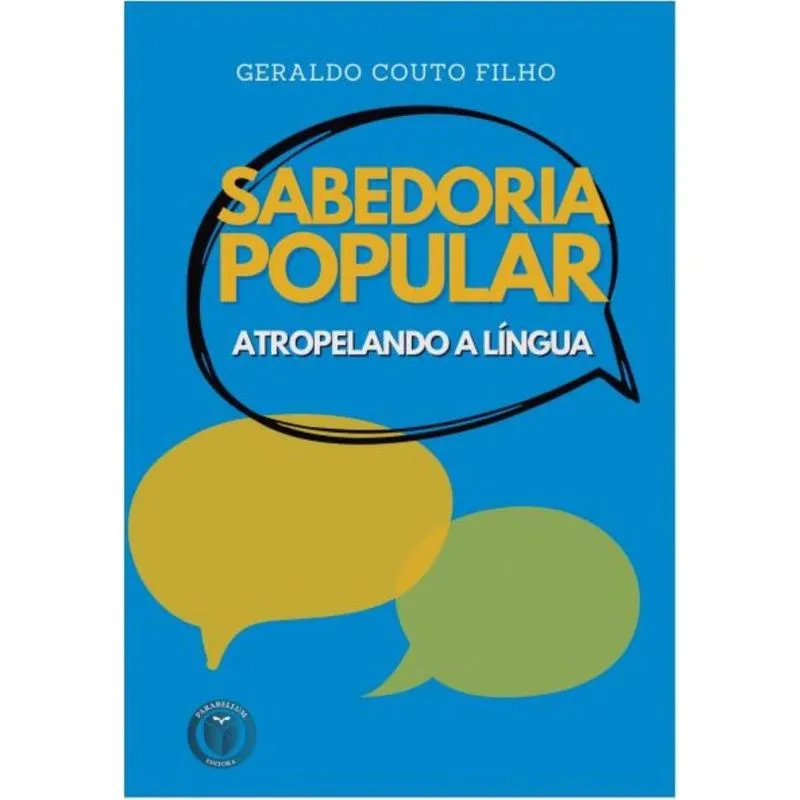 Sabedoria popular: Atropelando a língua