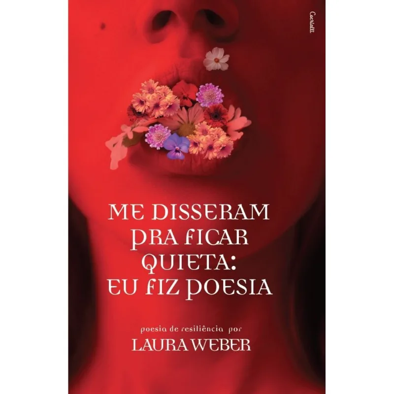 Me Disseram Pra Ficar Quieta: Eu Fiz Poesia