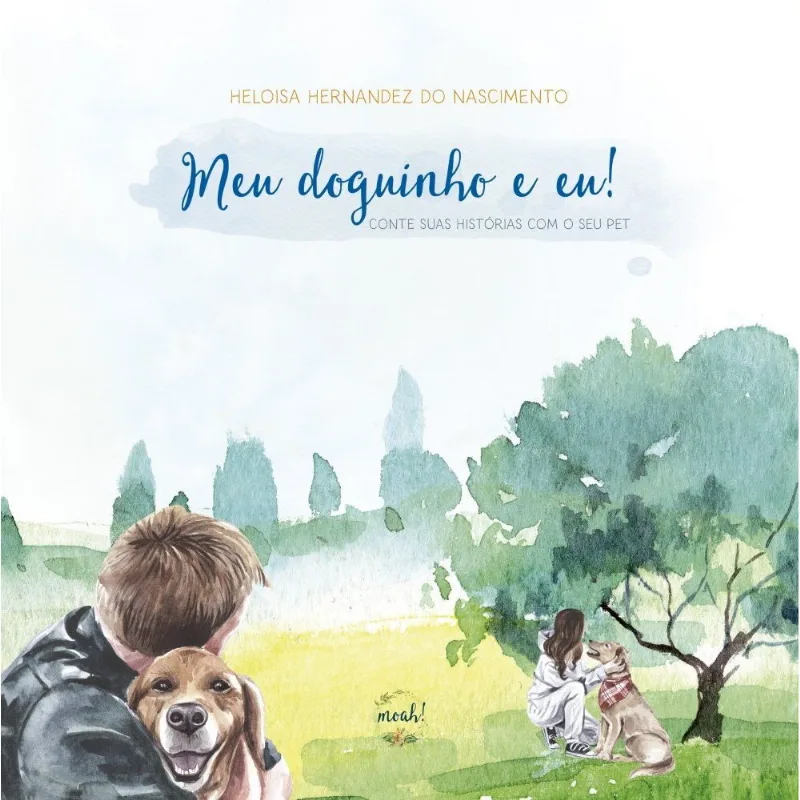 Meu Doguinho E Eu! - Conte Suas Histórias Com O Seu Pet