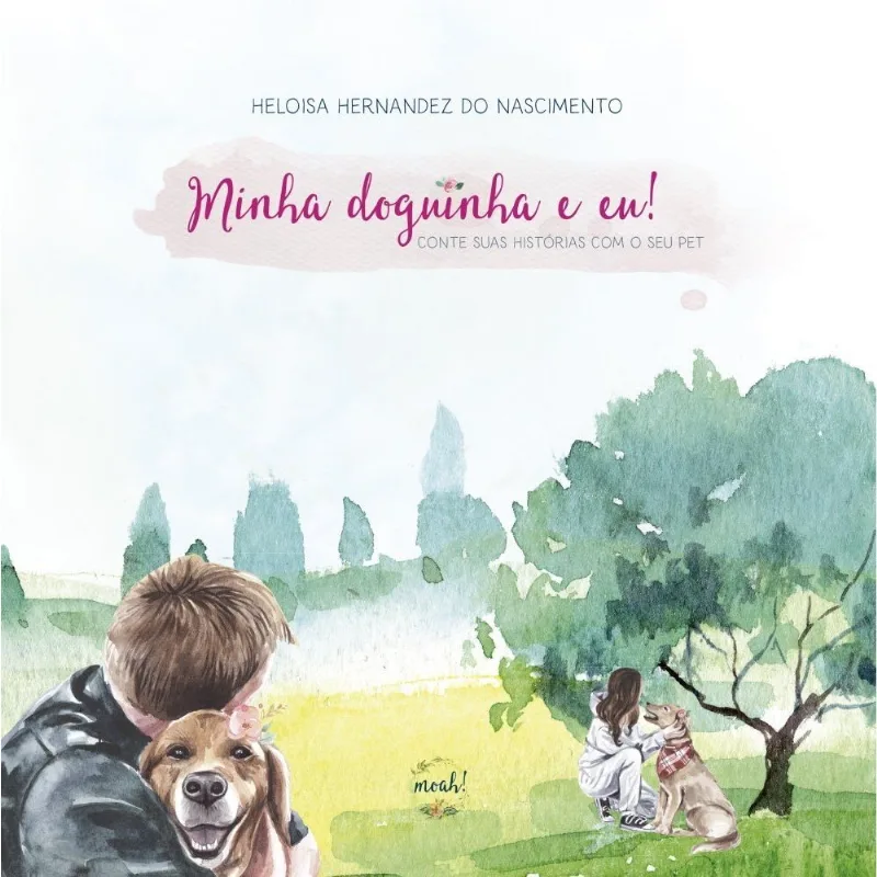 Minha Doguinha E Eu! - Conte Suas Histórias Com O Seu Pet