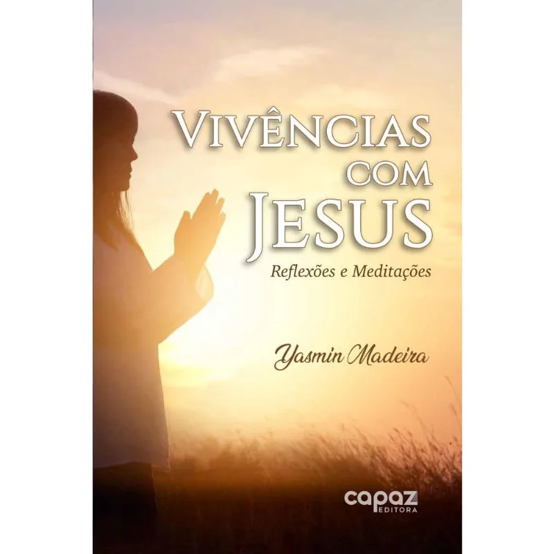 Vivências Com Jesus Reflexões E Meditações
