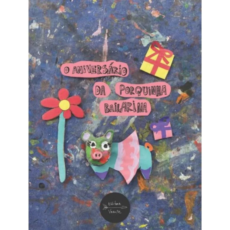 O Aniversário Da Porquinha Bailarina