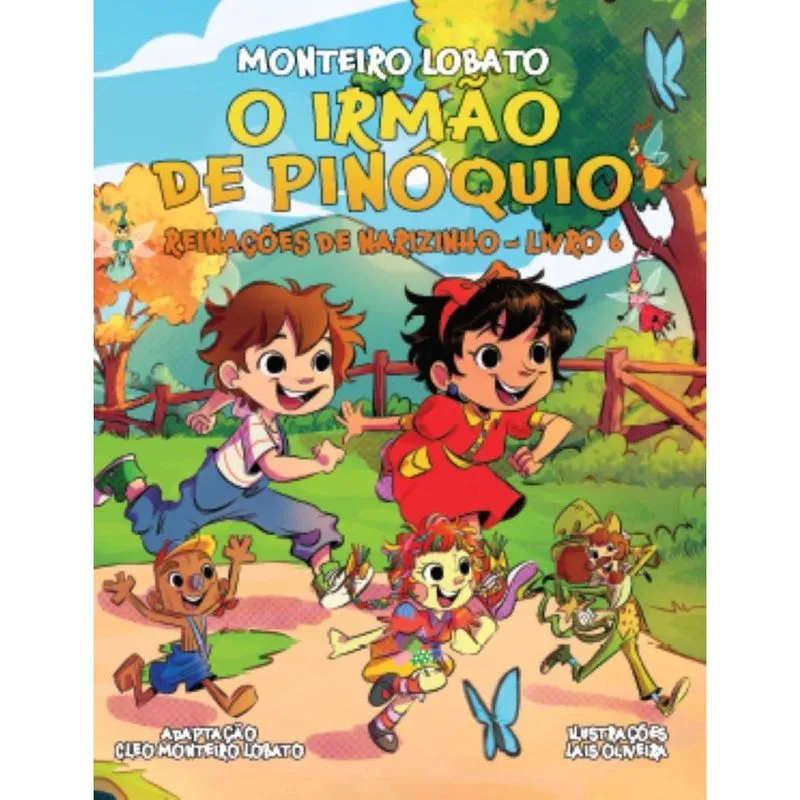 O Irmão de Pinóquio: Reinações De Narizinho - Livro 6