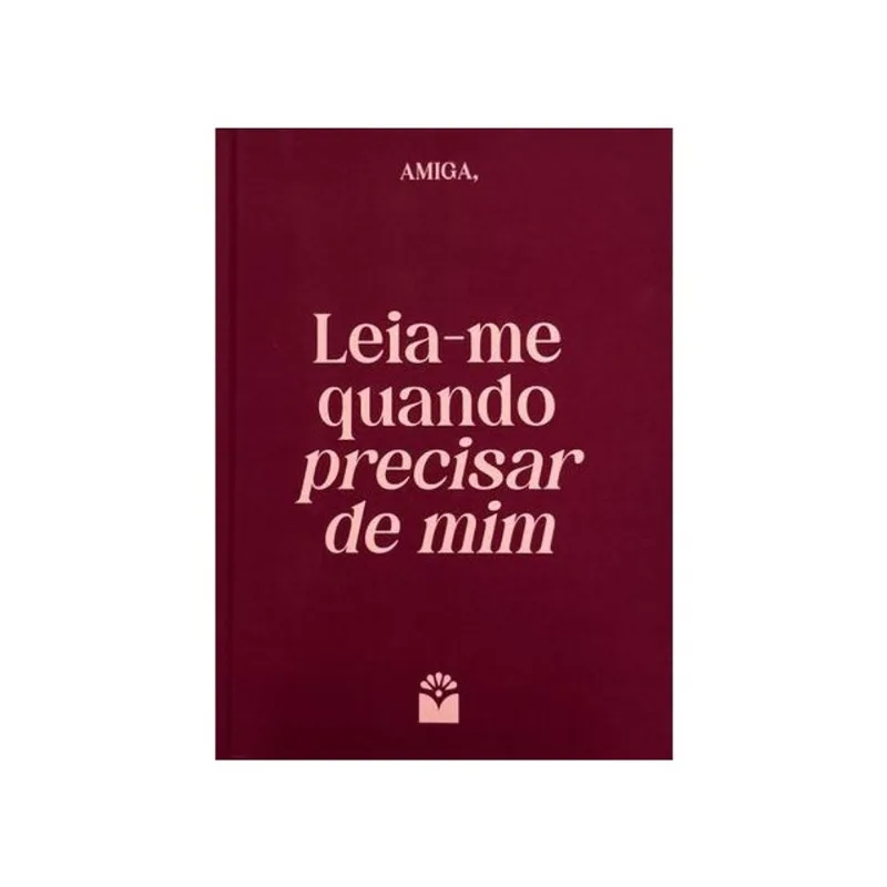 AMIGA, LEIA-ME QUANDO PRECISAR DE MIM