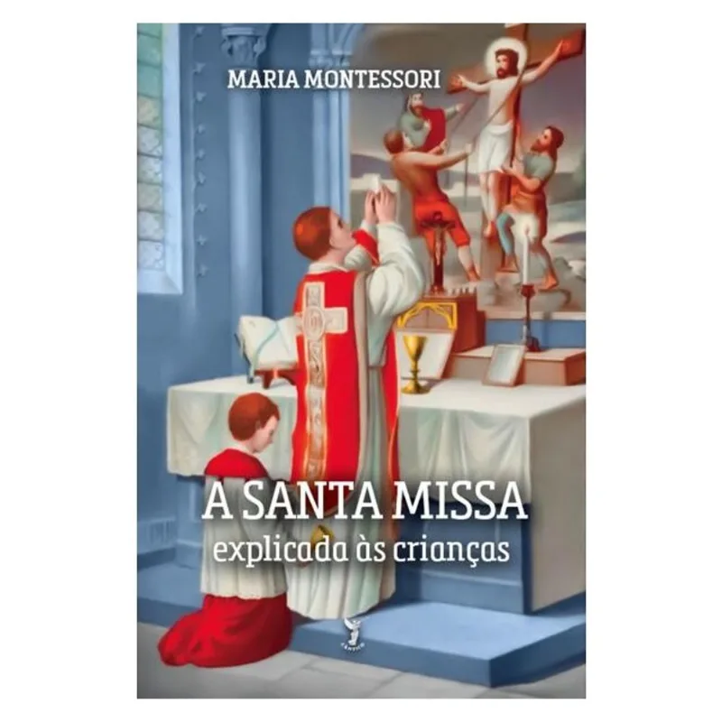 A SANTA MISSA EXPLICADA ÀS CRIANÇAS