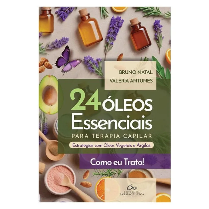 24 ÓLEOS ESSENCIAIS PARA TERAPIA CAPILAR