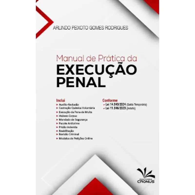 Manual De Prática Da Execução Penal: Estratégias De Defesa